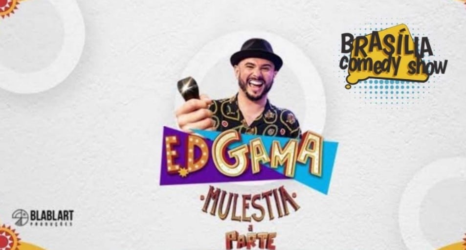 ED GAMA em Brasília dia 23 de ABRIL