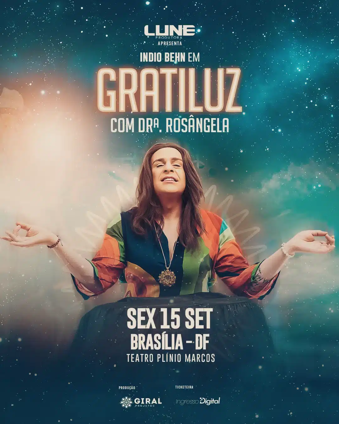 Indio Behn com espetáculo inédito em Brasília! Gratiluz com Dra. Rosângela